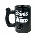I don't do drugs, I just smoke weed Mug